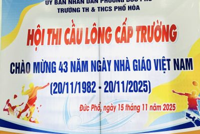 SÔI NỔI GIẢI CẦU LÔNG CẤP TRƯỜNG CHÀO MỪNG NGÀY NHÀ GIÁO VIỆT NAM 20/11 TẠI TRƯỜNG TH&THCS PHỔ HÒA
