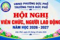 HỘI NGHỊ VIÊN CHỨC, NGƯỜI LAO ĐỘNG TRƯỜNG THCS ĐỨC PHỔ NĂM HỌC 2026 – 2027 “ĐOÀN KẾT – NĂNG ĐỘNG – QUYẾT TÂM HOÀN THÀNH XUẤT SẮC NHIỆM VỤ”
